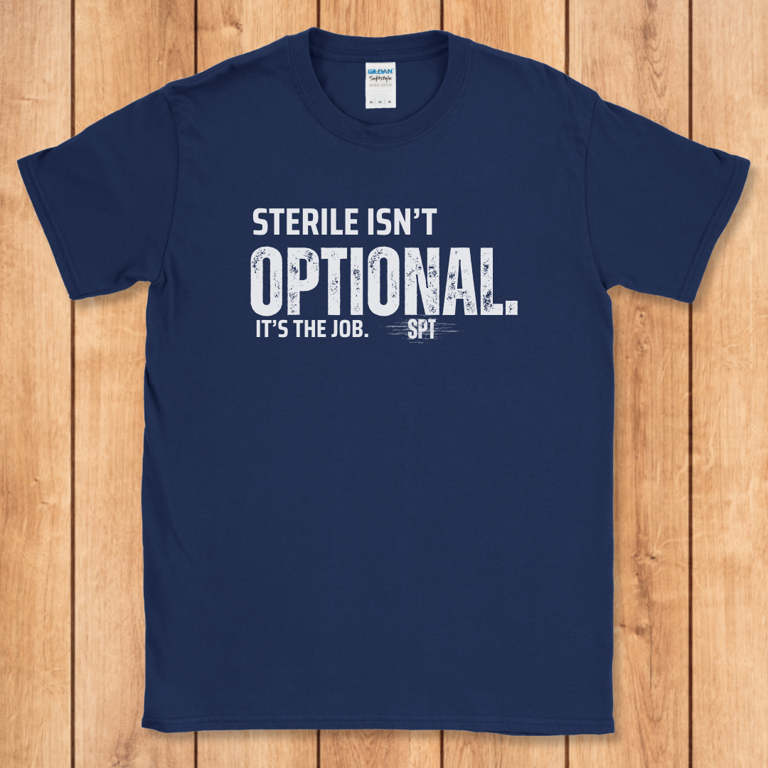 Sterile Isn't Optional T-Shirt