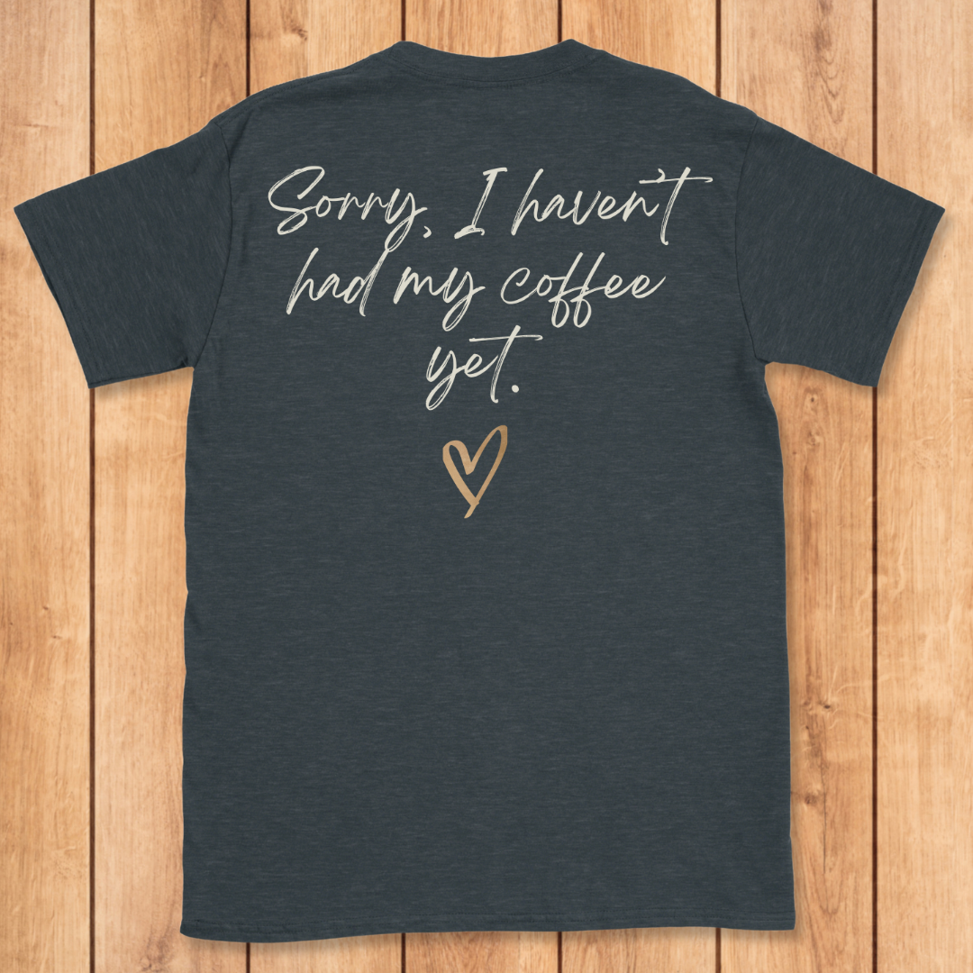 Sterile Tech Haven't Had My Coffee T-Shirt