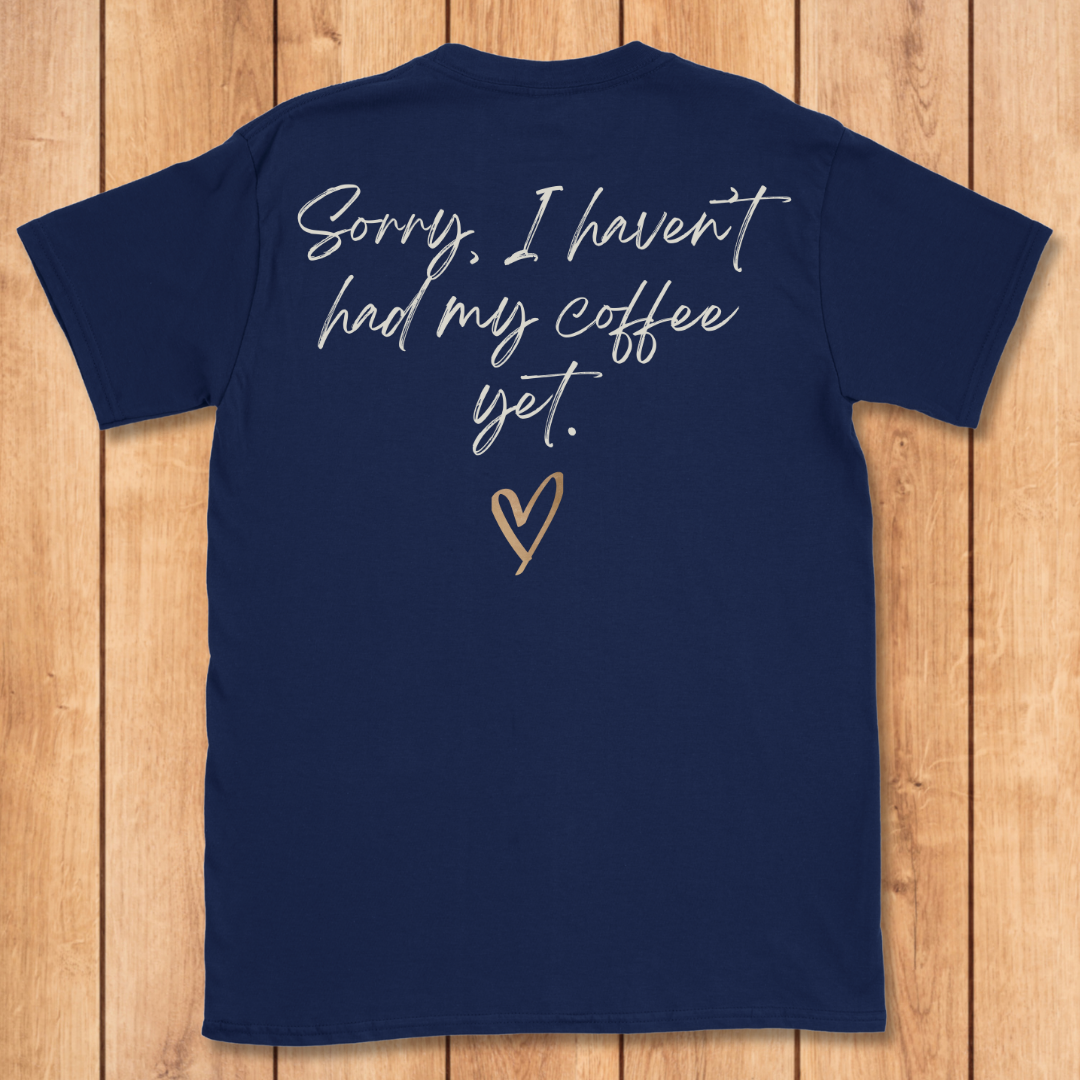 Sterile Tech Haven't Had My Coffee T-Shirt