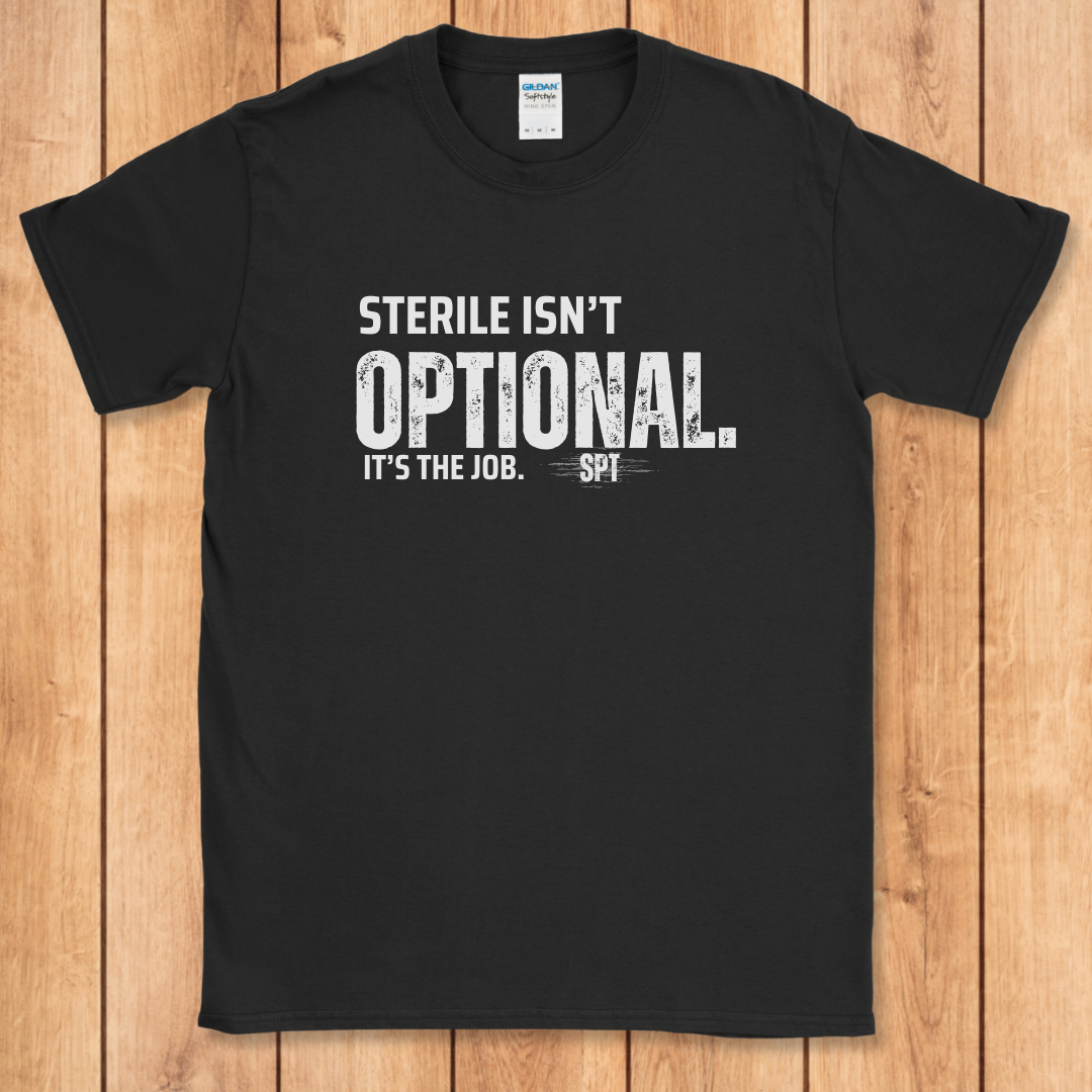 Sterile Isn't Optional T-Shirt