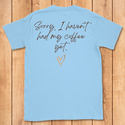 Sterile Tech Haven't Had My Coffee T-Shirt