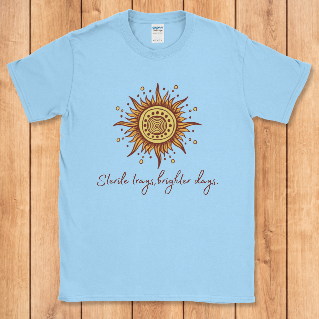 Sterile Trays, Brighter Days T-Shirt
