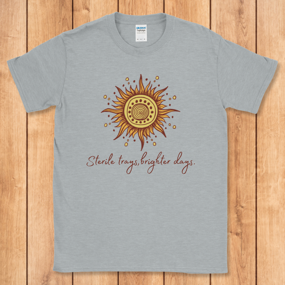 Sterile Trays, Brighter Days T-Shirt