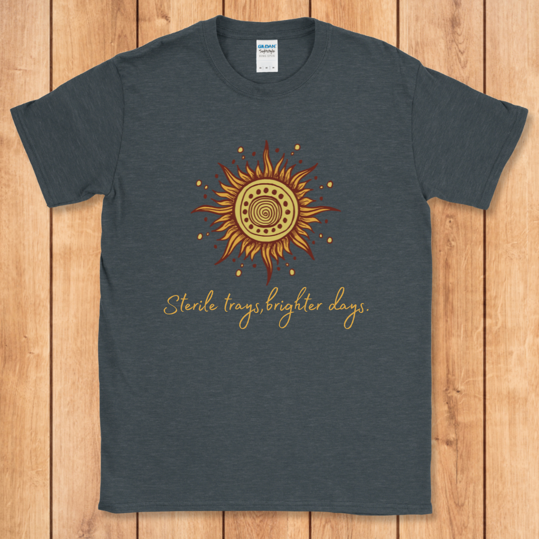 Sterile Trays, Brighter Days T-Shirt